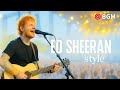 【Ed Sheeran style】 Ed Sheeran inspired Playlist ～Paper Plane Promises～