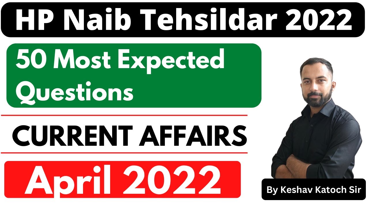 50 Most Expected Questions | Naib Tehsildar 2022 | Current Affairs | April 2022