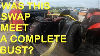 WAS THIS SWAP MEET A COMPLETE BUST?