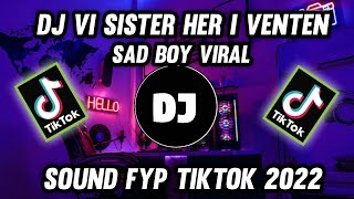Download lagu DJ VI SISTER HAR I VENTEN X TUMAREDANG - DJ DOTA SLOW BASS VIRAL DI TIKTOK 2022 (DJ JERMAN)