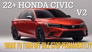 Idlestopper v2  20222024 Honda Civic Turn OFF auto idle stop permanently!