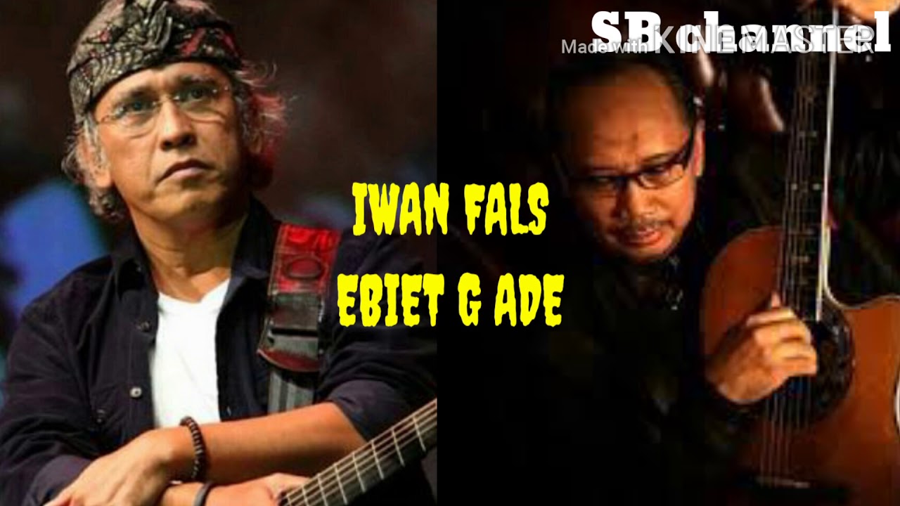 Iwan Fals & Ebiet G Ade Lagu Sepanjang Masa - YouTube