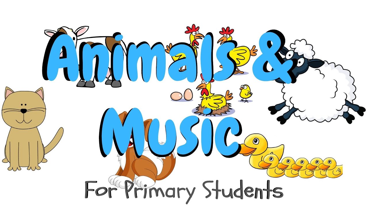 Animals and Music Music lesson for primary school student YouTube