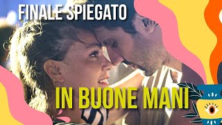 👉 In Buone Mani FINALE SPIEGATO😍