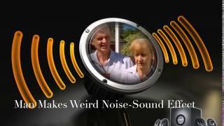 Man Makes Weird Noise-Sound Effect