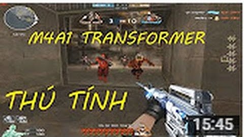[ Bình Luận CF ] M4A1-Transformer Thú Tính - Tiền Zombie v4