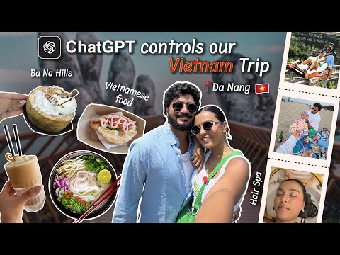 VIETNAM Vlog but CHATGPT Controlled our Trip🤪🇻🇳 / Mridul & Aditya
