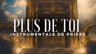 PLUS DE TOI - INSTRUMENTALE DE PRIÈRE (By Joel Tay)