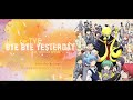 "Bye Bye Yesterday" English Cover - Assassination Classroom S2 OP2 (feat. Various Artists)