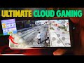 Ultimate cloud gaming app  play any pc games on mobile