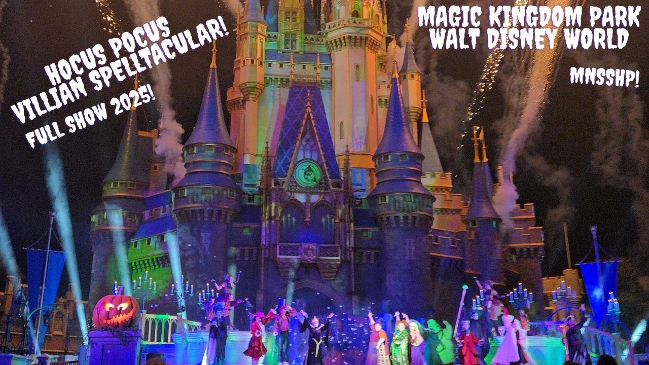 Hocus Pocus Villain Spelltacular! FULL SHOW 2025! MNSSHP-Magic Kingdom ...