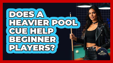 Does a Heavier Pool Cue Help Beginner Players?