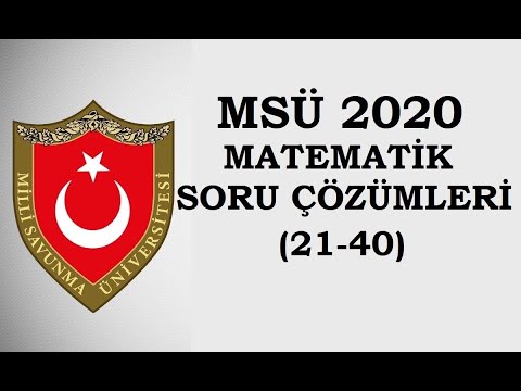 MSÜ 2020 Matematik Soru Çözümü 21-40