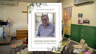 In Loving Memory of Geoffrey John White