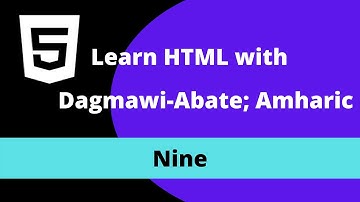 9) Learn HTML with Dagmawi-Abate; Nested List Example; Amharic