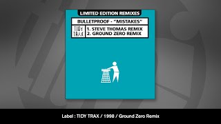 Bulletproof - Mistakes (Ground Zero Remix)