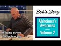 Alzheimer’s Awareness, Volume 2 | Bob’s Story #shorts