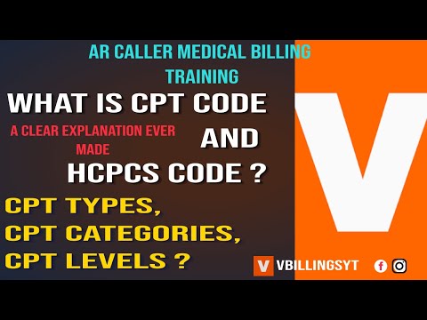 WHAT IS CPT CODE and HCPCS CODE? | CPT CODE TYPES, CATEGORY, LEVELS|ArCallerTraining| Vbillings