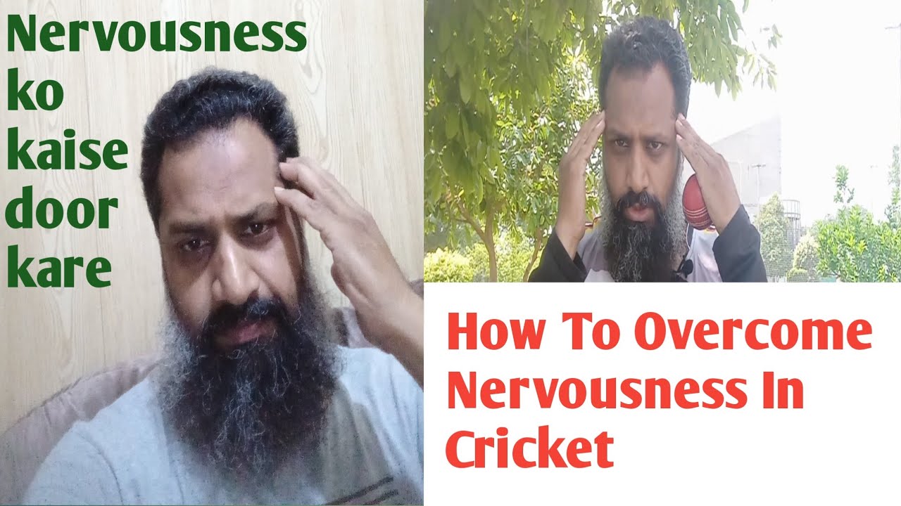 How to nervousness in cricket calming nerves for batting or