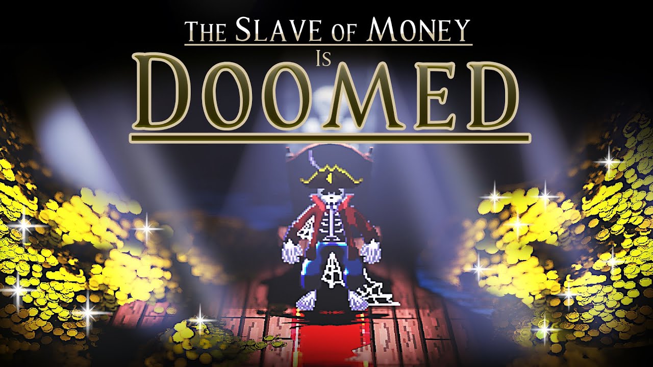 The Slave of Money is Doomed! - Yusha Evans