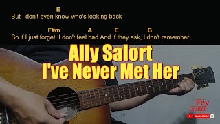 Ally Salort - I've Never Met Her Easy Guitar Chord & Lyrics (cover) 