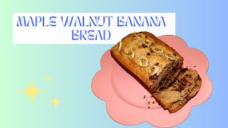 Maple Walnut Banana Bread Recipe