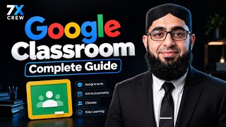Google Classroom Complete Tutorial for Beginners | Learn Google Classroom Step by Step 