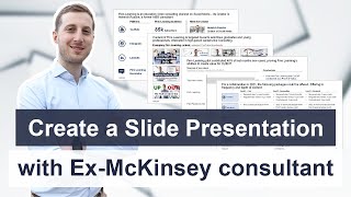 ExMcKinsey consultant creates a Slide Presentation with you