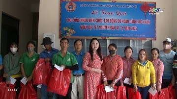 Tặng quà Tết cho 120 công nhân, viên chức, lao động khó khăn | BRTgo