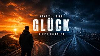 MONTEZ x SIDO - GLÜCK (RIKKX BOOTLEG)
