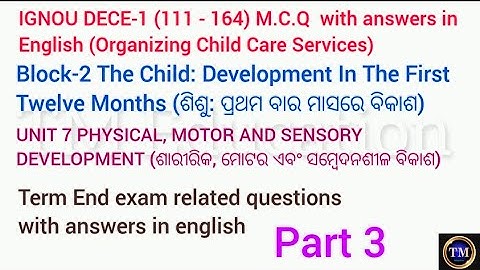 IGNOU DECE 1 MCQ with answers in english#block2#unit7#part3#111-164#physical, motor & sensory develo