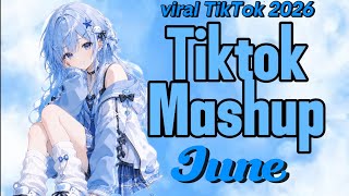 🎶 TikTok Mashup June 2026 🔥 | Viral Hits & Trending Sounds Mix