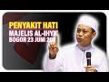 Ustad Das'ad Latif  - Tausiyah Majelis Al - Ihya' Bogor , Penyakit hati