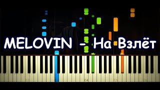 MELOVIN / Костя Бочаров - На Взлёт / Na Vzlet (Piano Cover &amp; Tutorial by ardier16)