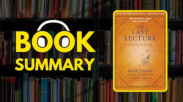 The Last Lecture by Randy Pausc | FREE Book Summary | AudioBOOK