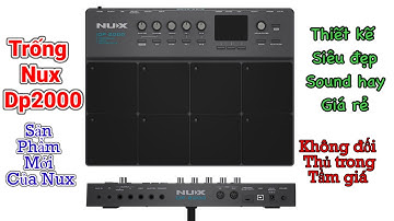 Review thử tiếng Trống Nux Dp2000 - Trống điện tử Nux dp2000 bản quốc tế