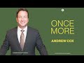 Once More Andrew Cox Once More Andrew Cox