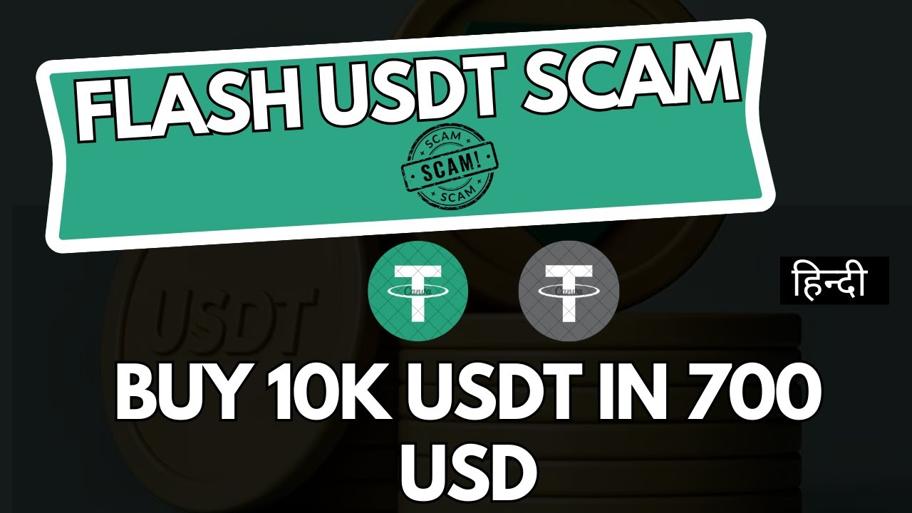Flash USDT Scam - Buy 10K USDT in 700 USD | Biggest Scam In Crypto - YouTube