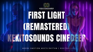 First Light (Remastered) — KekitoSounds | CineDeep (Vocal Deep House)