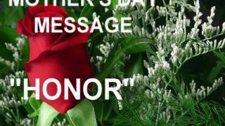 &quot;HONOR&quot; Mother&#39;s Day Message