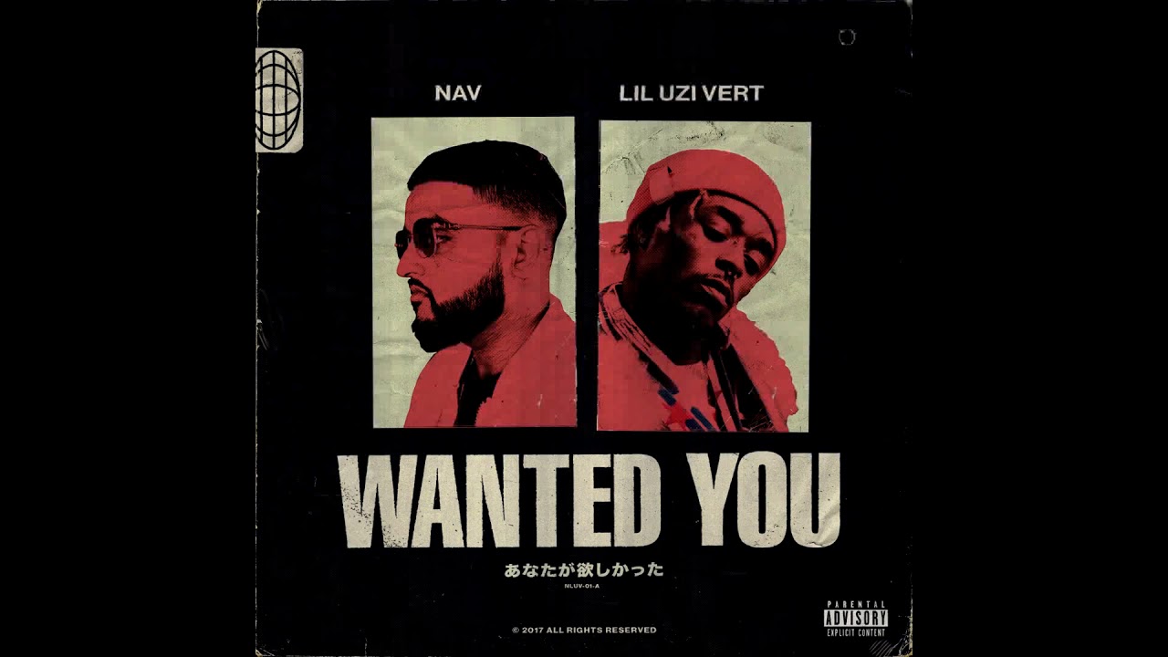 NAV - Wanted You feat. Lil Uzi Vert (Official Audio)