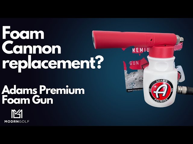 Foam Gun Vs. Foam Cannon: Which Is Right For You? - Adam's Polishes