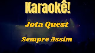 Karaokê Sempre Assim - Jota Quest