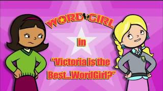 Wordgirl Victoria Is The Best...wordgirl? Full Episode