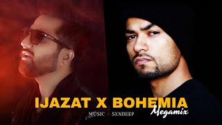 Ijazat X Bohemia (RapMix) Sxndeep @FalakShabir @Thepunjabirapper | Mashup
