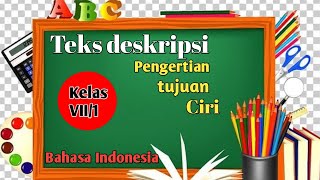 MENENTUKAN CIRI ISI DAN TUJUAN TEKS DESKRIPSI | Bahasa Indonesia kelas 7 semester 1