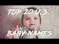 🇺🇸🍼 Most Popular Baby Names in the United States 🍼🇺🇸 United States Baby Names, Top 20 Baby Names