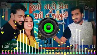 Juththo Taro prem Ne Juththo tu 2021 Janudi tard show danch mix mix by Dj New Gujarati