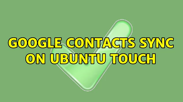 Ubuntu: Google contacts sync on Ubuntu Touch