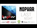 Nophar &quot;Last Night&quot; Official Music Video